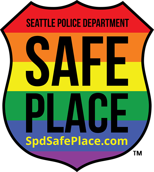 This place is a safe place for victims of hate crime and harassment to seek sanctuary inside, have us call 911, and wait for the police to arrive. The Safe Place symbol  depicts a police shield surrounding the colors that traditionally have symbolized the LGBTQ community since the 1970s. In 2018, the language on all decals was updated to encourage the reporting of all bias crimes, in all communities, not just LGBTQ. The SPD Safe Place decal is meant to convey inclusion and intersectionality with any and all individuals, regardless of their race, political beliefs, nationality, age, gender, sexual orientation and/or identification, or any other differences either actual or perceived.