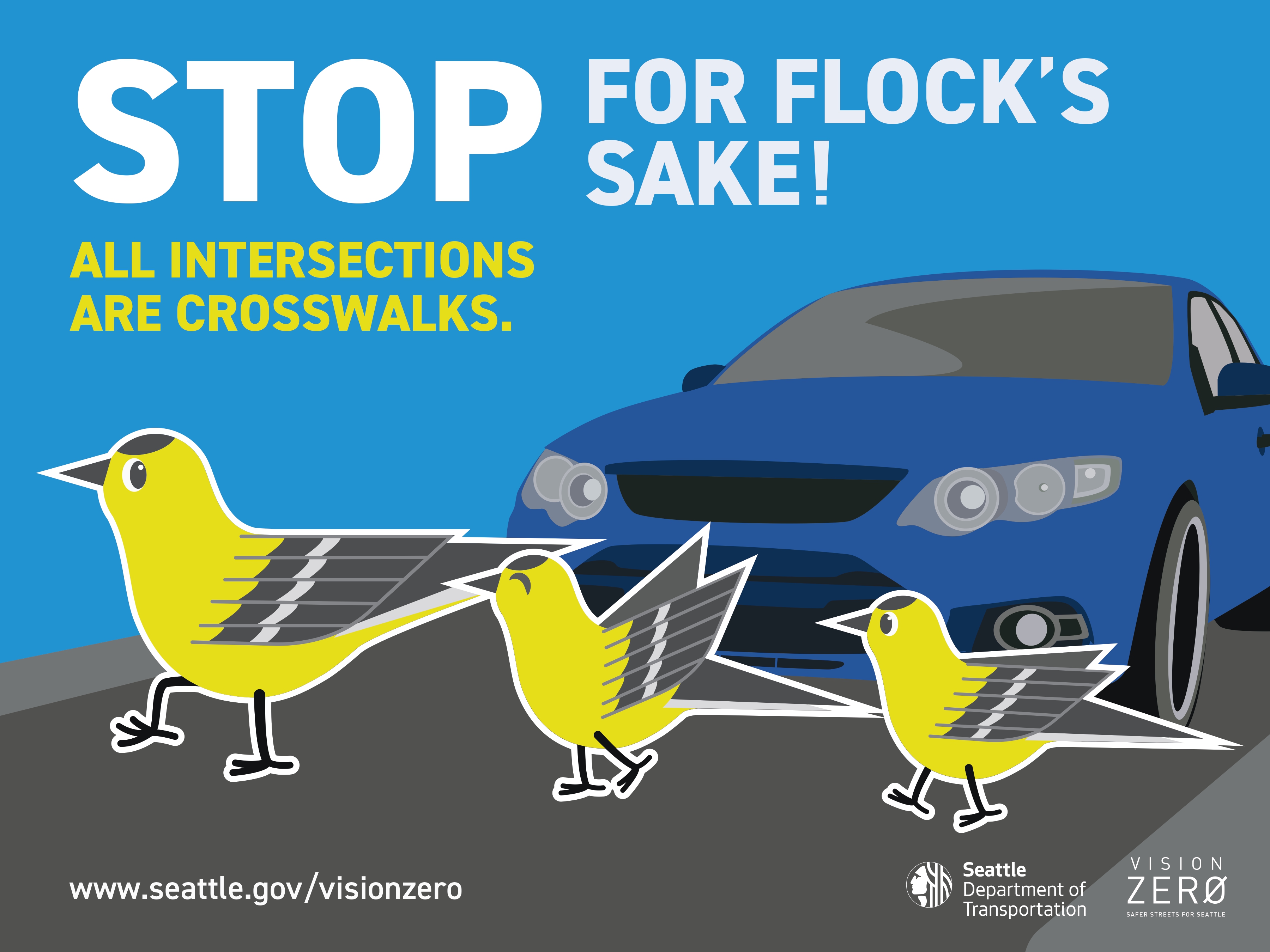  A blue sign with yellow birds that reads: Stop for flock's sake. Save a life. Drive 25.