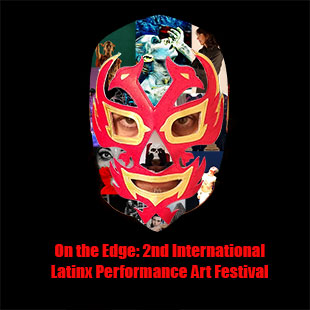 Poster for "On the Edge": a luchador mask made up of cutouts from the different artists and performances