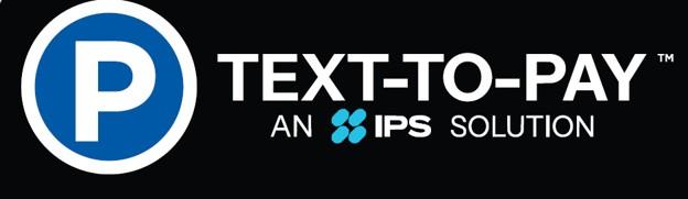 "P" Parking symbol; "Text-to-Pay An IPS Solution" 
