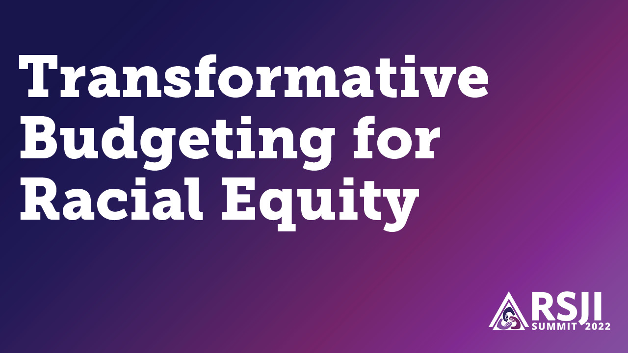 A thumbnail. Text reading, "Transformative Budgeting for Racial Equity".