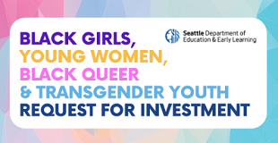 Black Girls, Young Women, Black Queer and Transgender Youth RFI