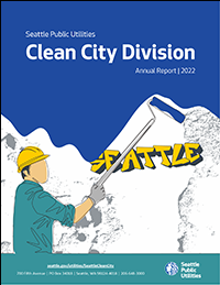 Drawing of a worker with hard hat and long paint roller painting over graffiti with blue paint. On the blue area the report title reads: Seattle Public Utilites Clean City Division Annual Report 2022